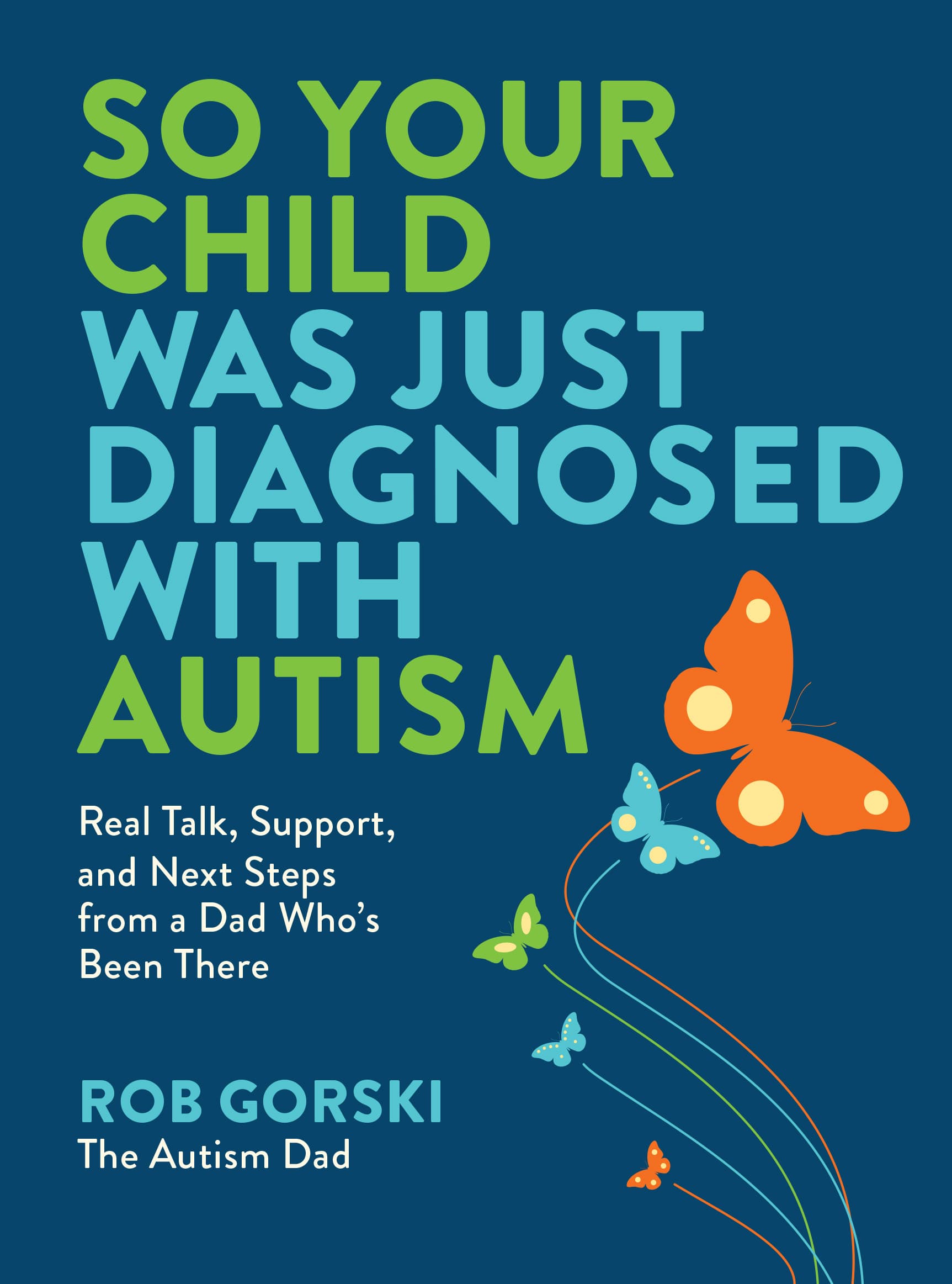 So Your Child Was Just Diagnosed with Autism — book cover by Rob Gorski
