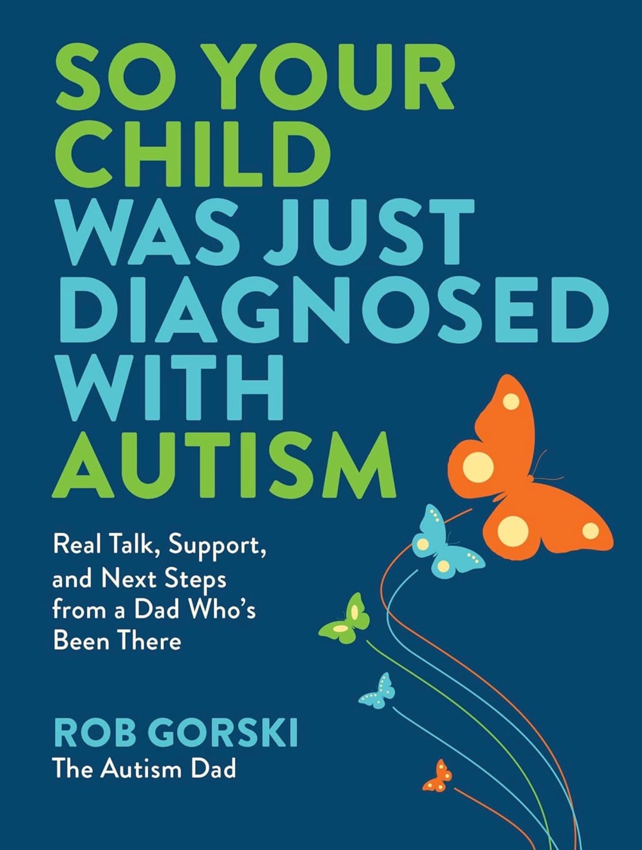 So Your Child Was Just Diagnosed with Autism — book cover by Rob Gorski