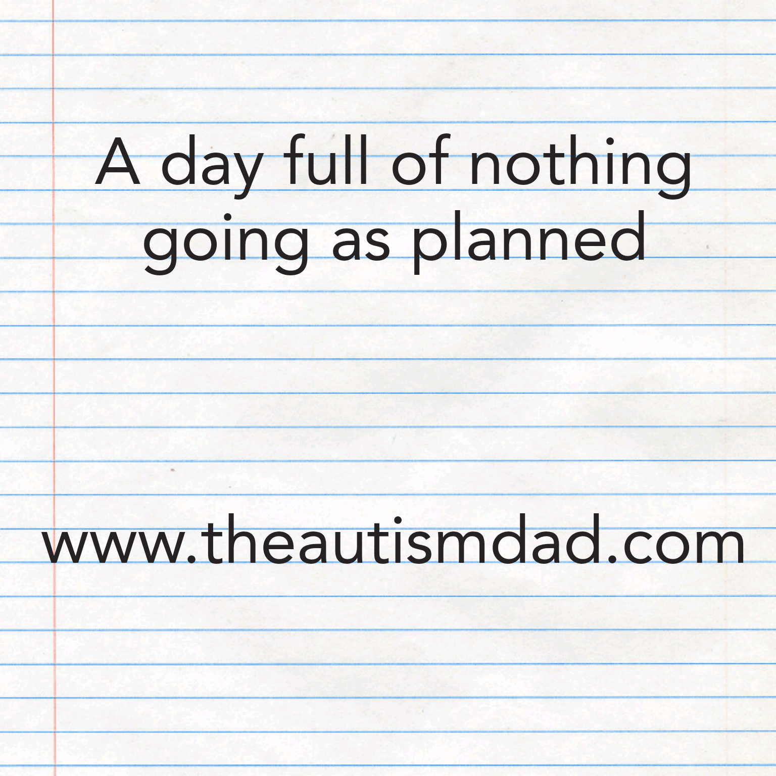 A day full of nothing going as planned