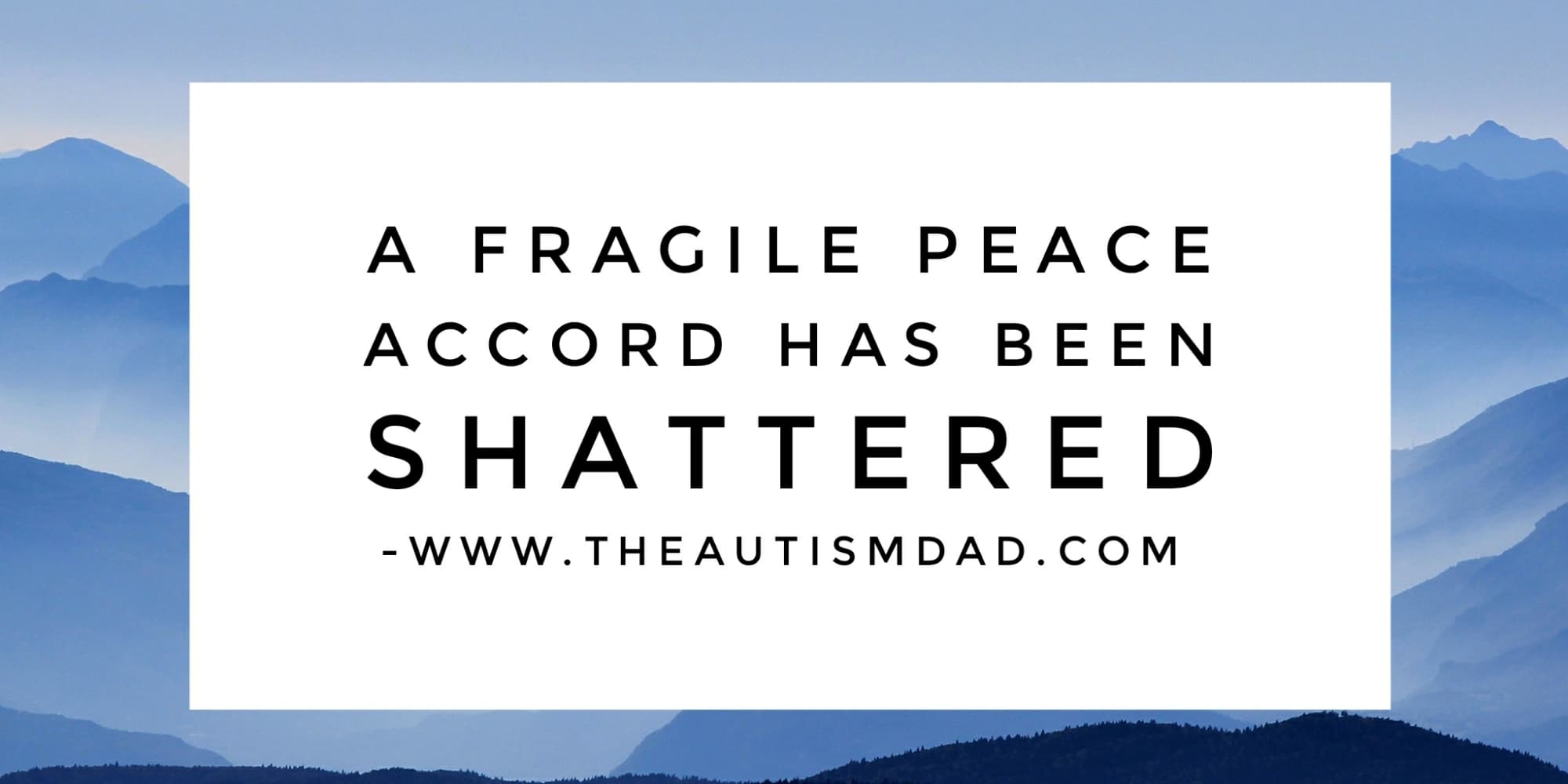A fragile peace accord has been shattered