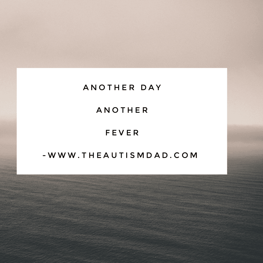 Another day another fever