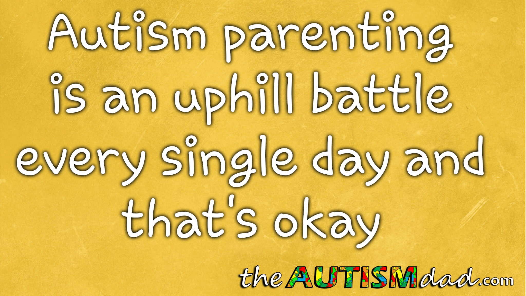 #Autism parenting is an uphill battle every single day and that's okay