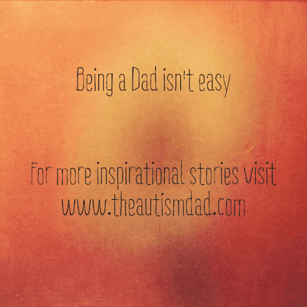 Being a Dad isn't easy