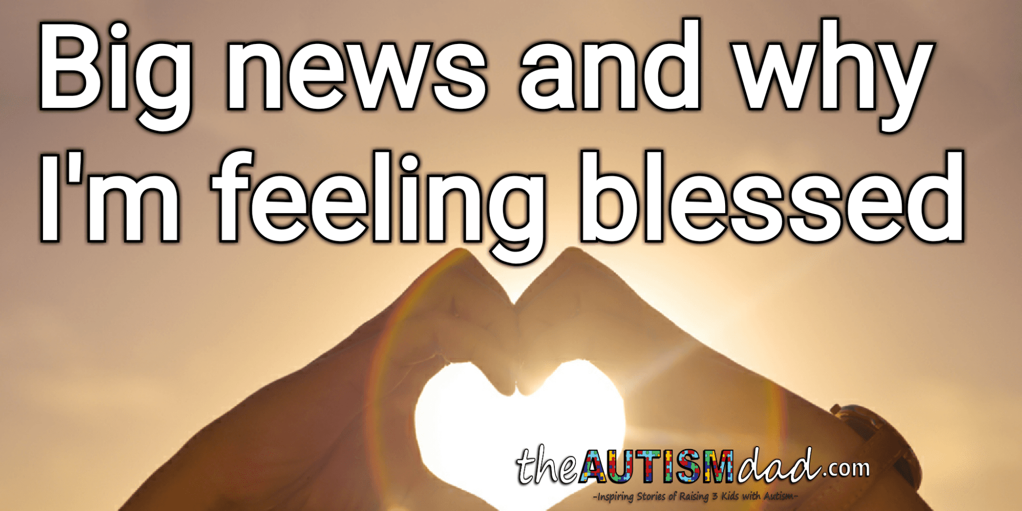 Big news and why I'm feeling blessed