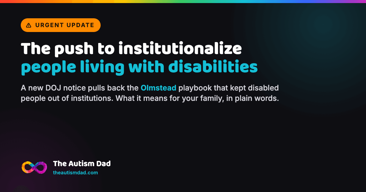 The DOJ's New Olmstead Notice: What It Means for Your Family