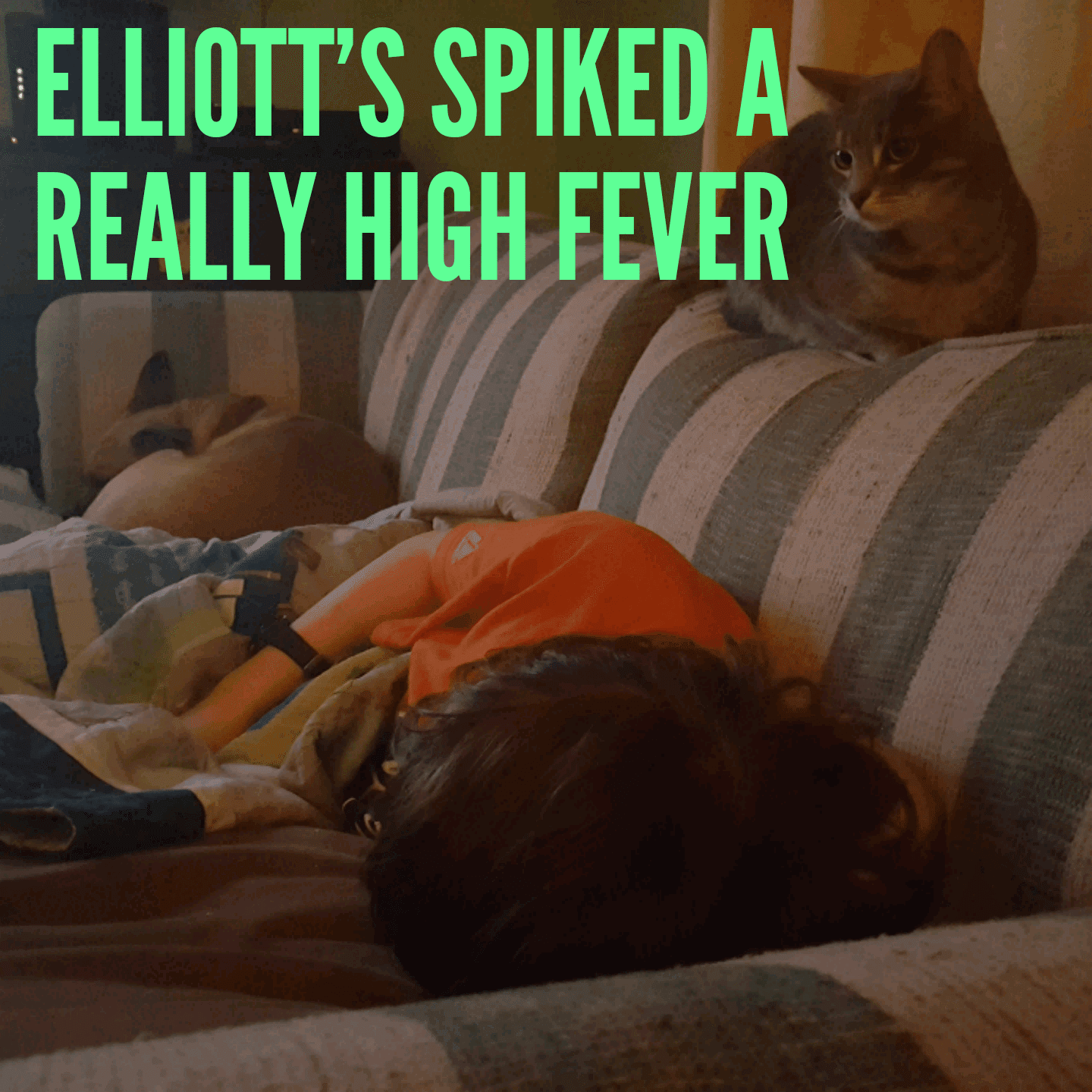 Elliott's spiked a really high fever