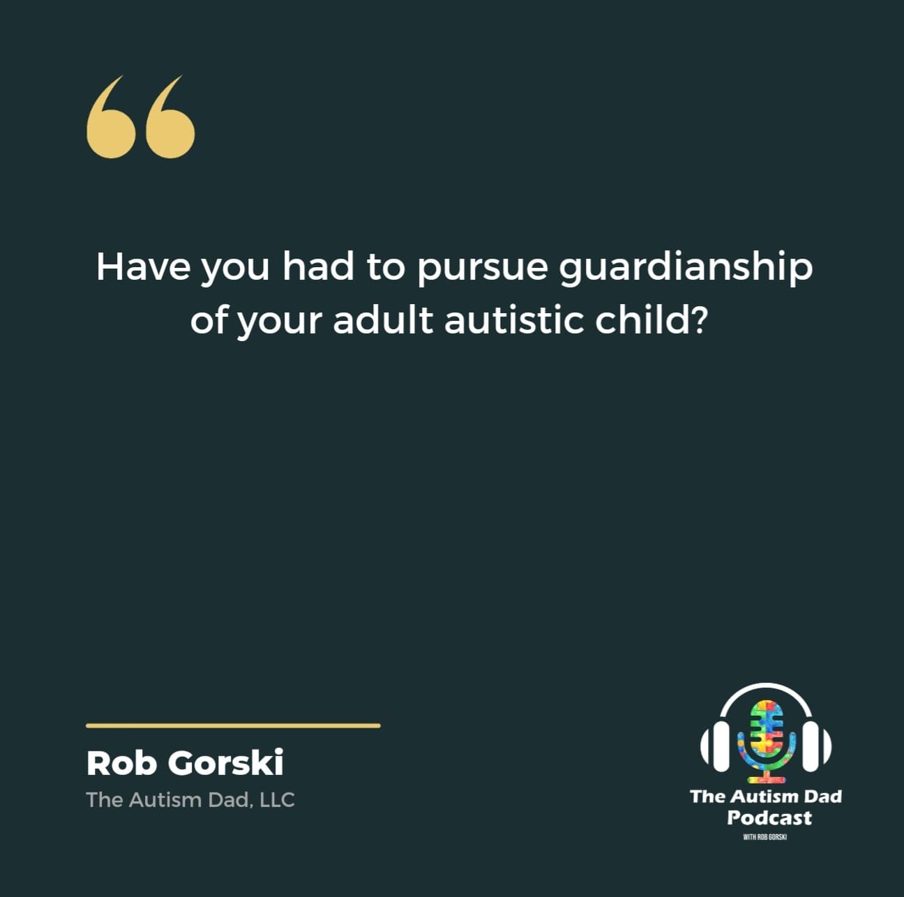 Have you had to pursue guardianship of your adult #autistic child?