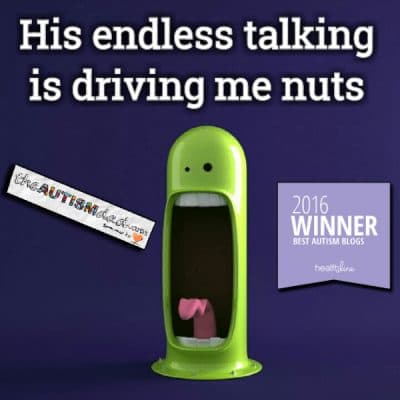 His endless talking is driving me nuts