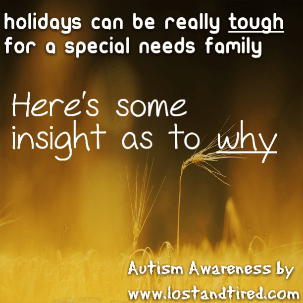 Holidays can be really tough for a special needs family
