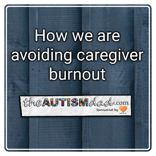 How we are avoiding caregiver burnout