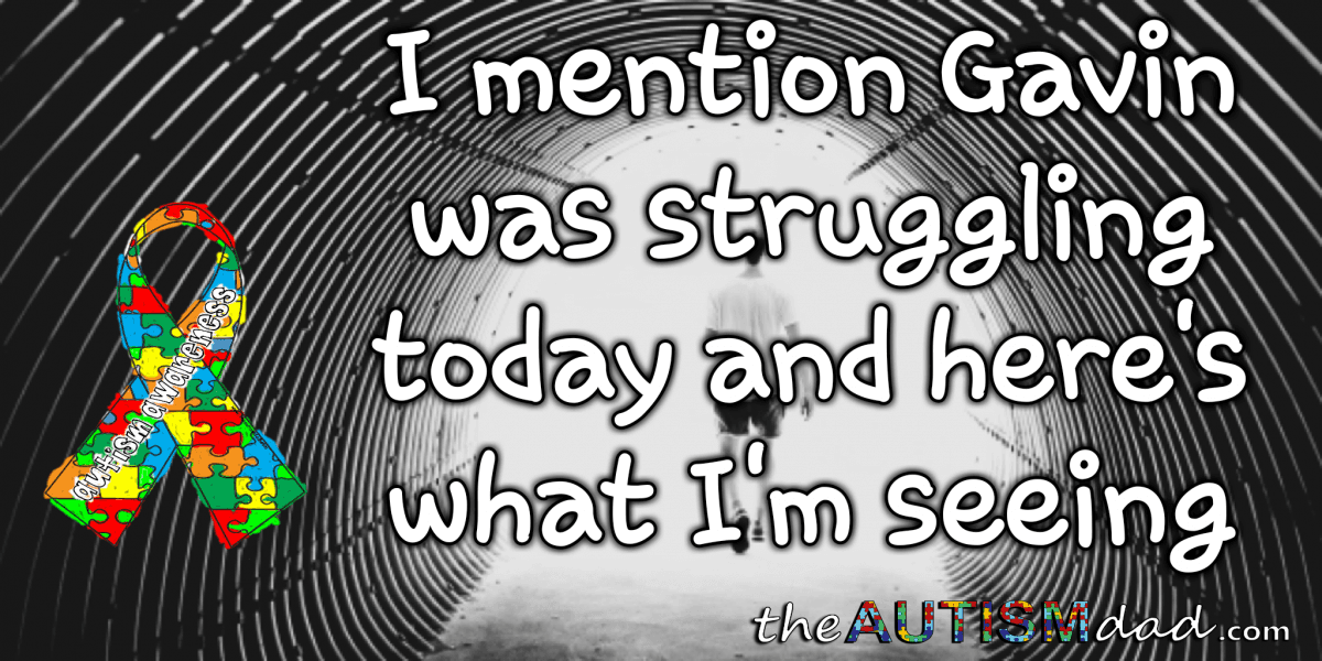 I mention Gavin was struggling today and here's what I'm seeing