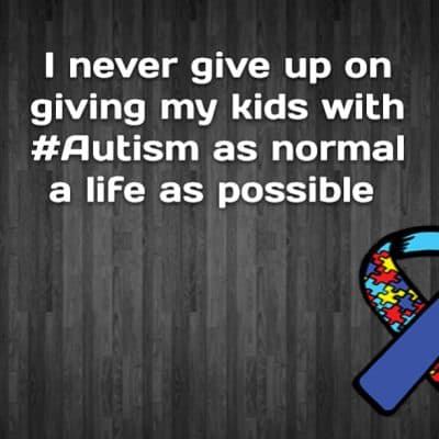 I never give up on giving my kids with #Autism as normal a life as possible