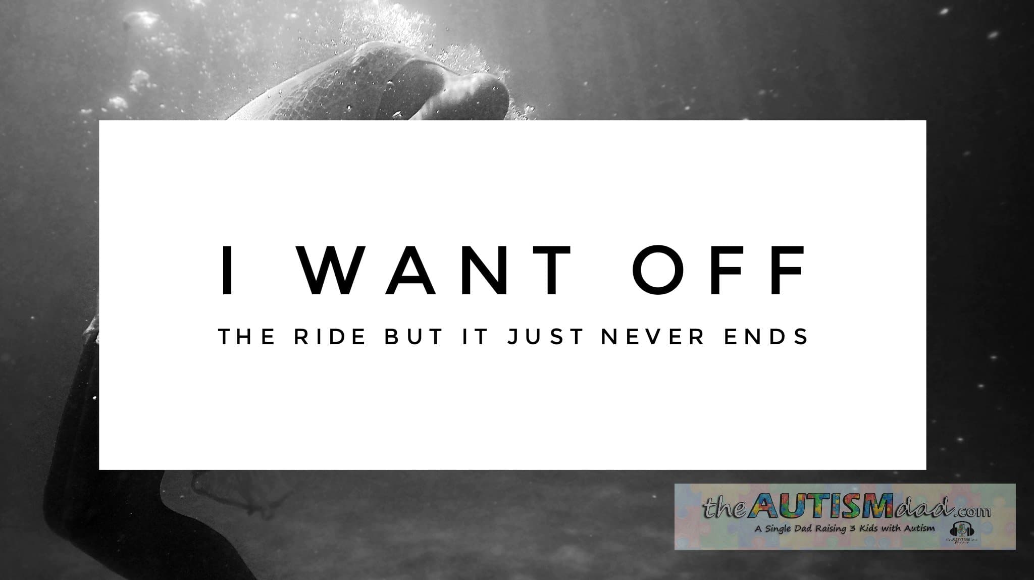 I want off the ride but it just never ends