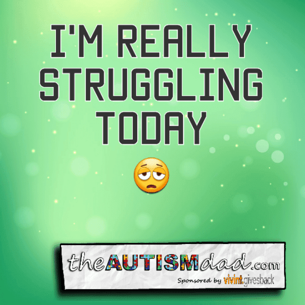 I'm really struggling today