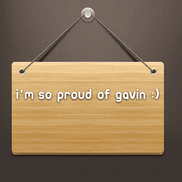 I'm so proud of Gavin :)