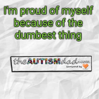 I'm super proud of myself because of the dumbest thing
