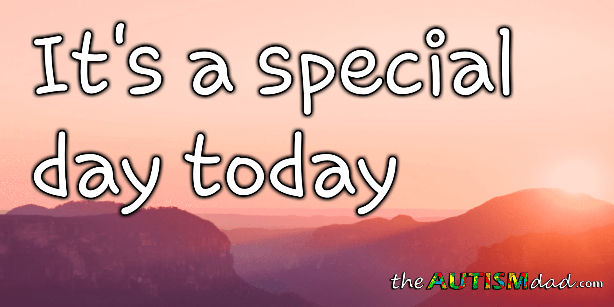 It's a special day today