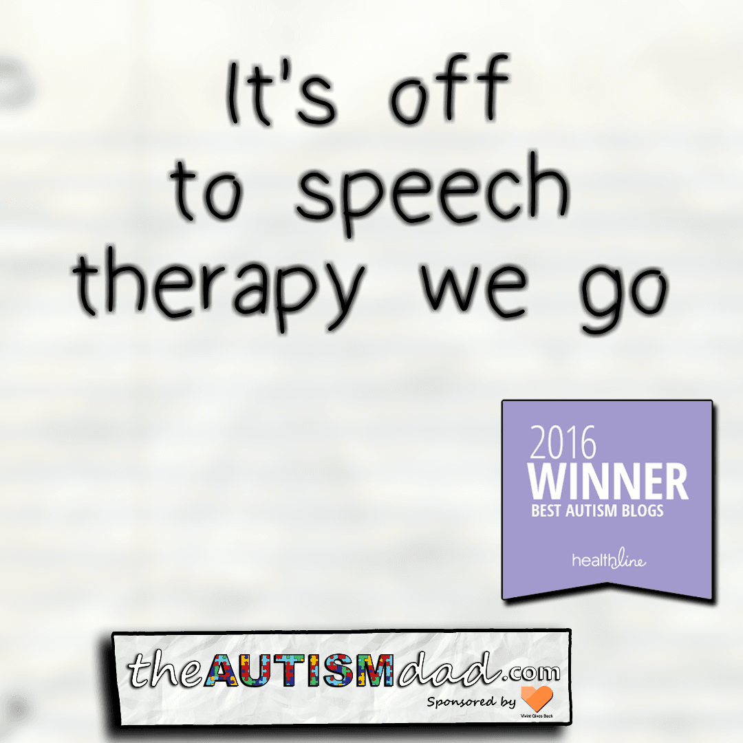 It's off to speech therapy we go