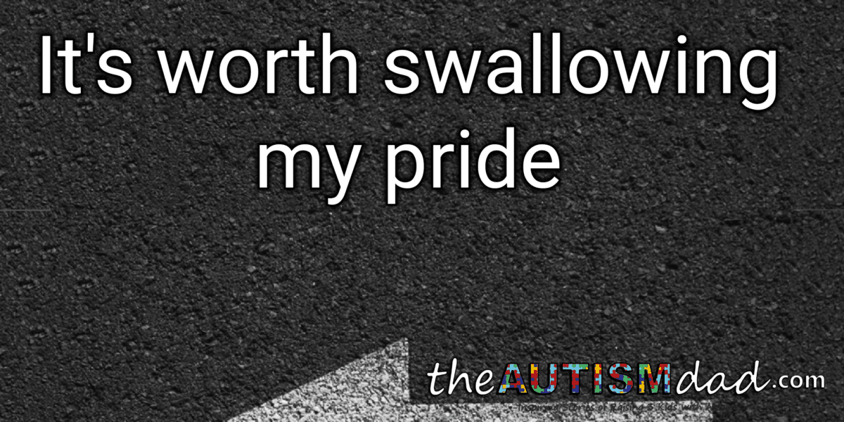 It's worth swallowing my pride