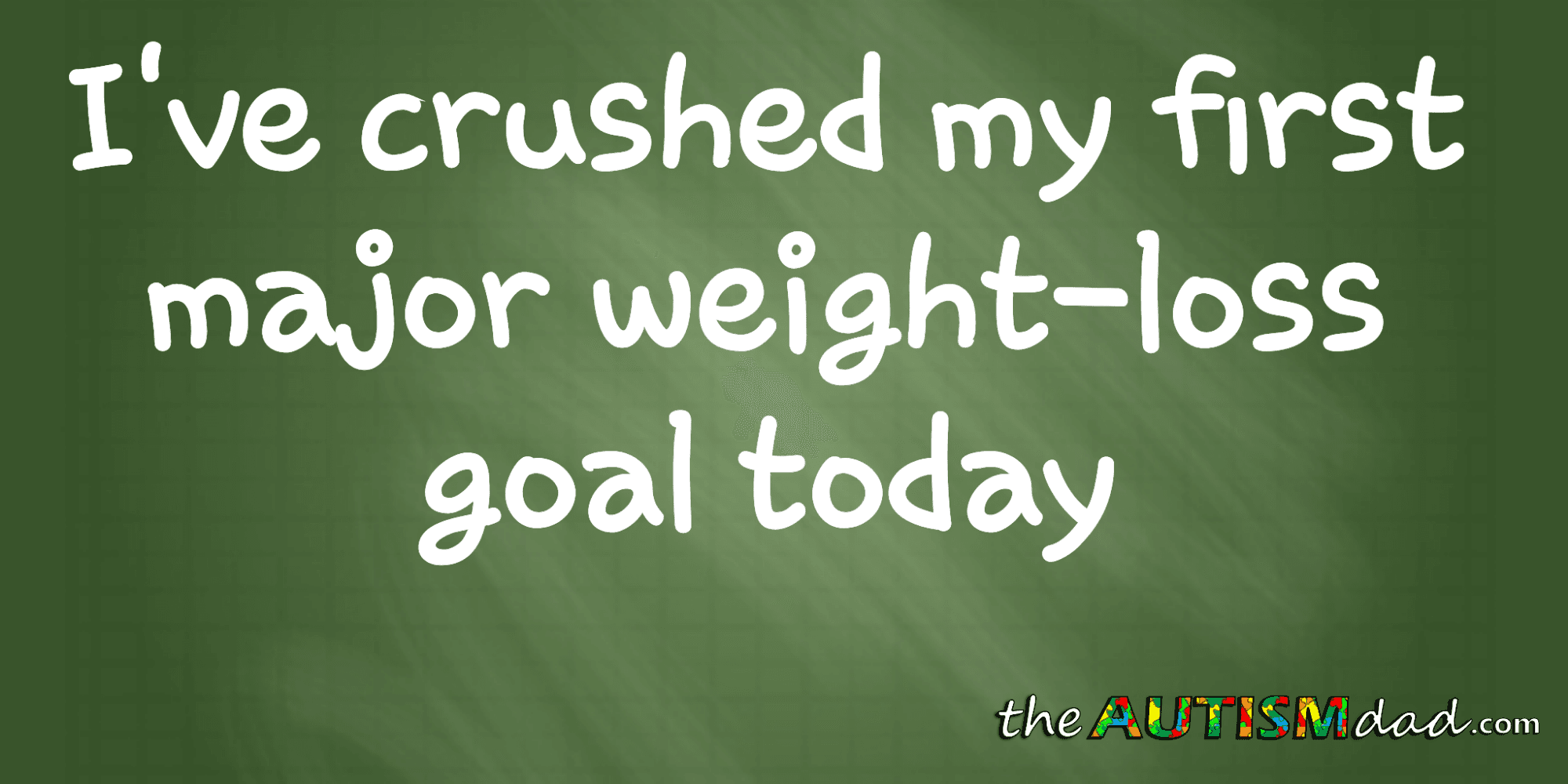 I've crushed my first major weight-loss goal today