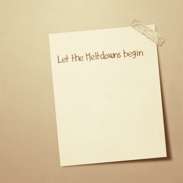 Let the #meltdowns begin