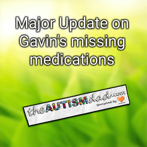 Major Update on Gavin's missing medications