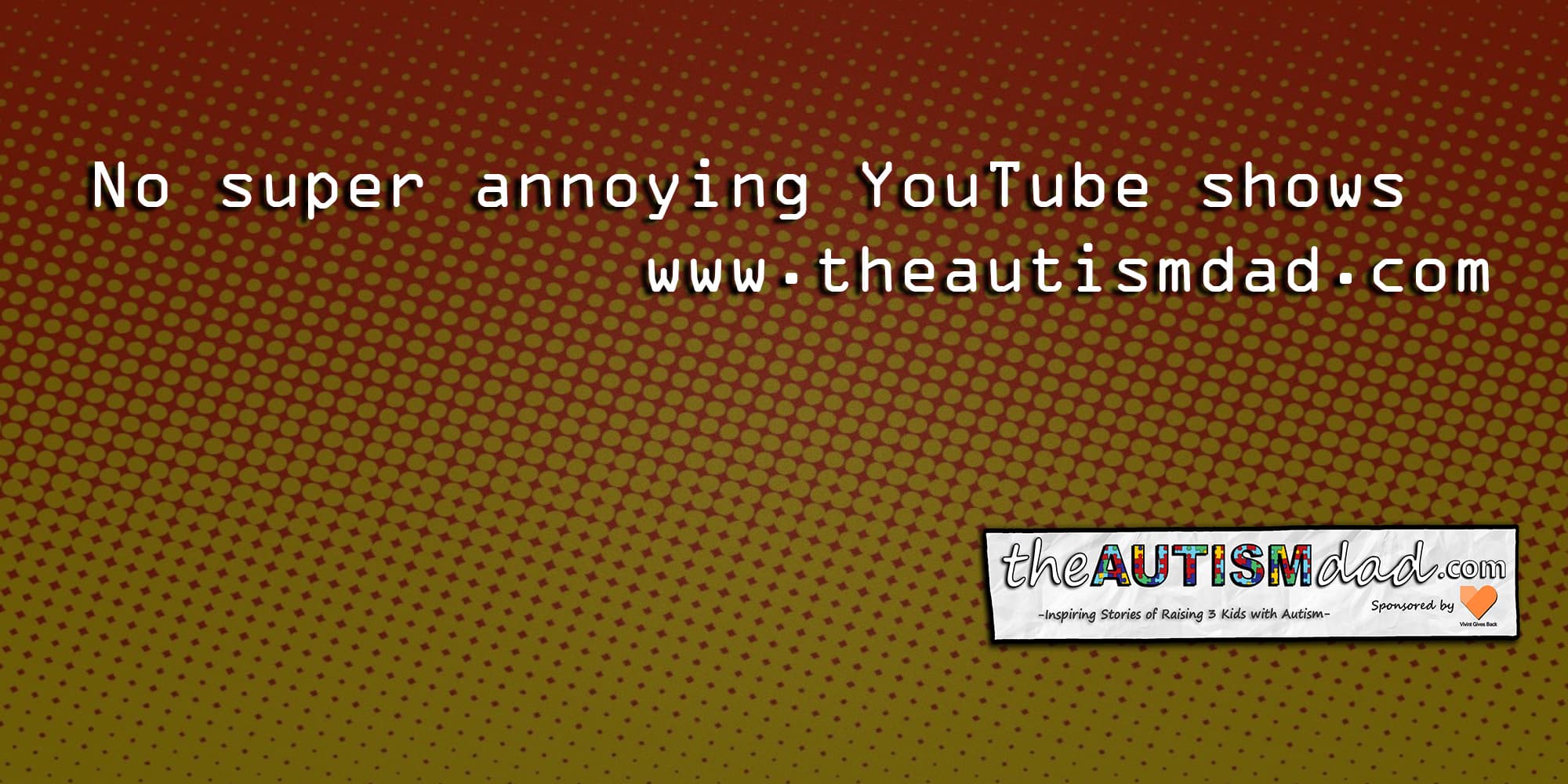 No super annoying YouTube shows