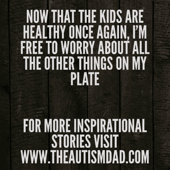 Now that the kids are healthy once again, I'm free to worry about all the other things on my plate