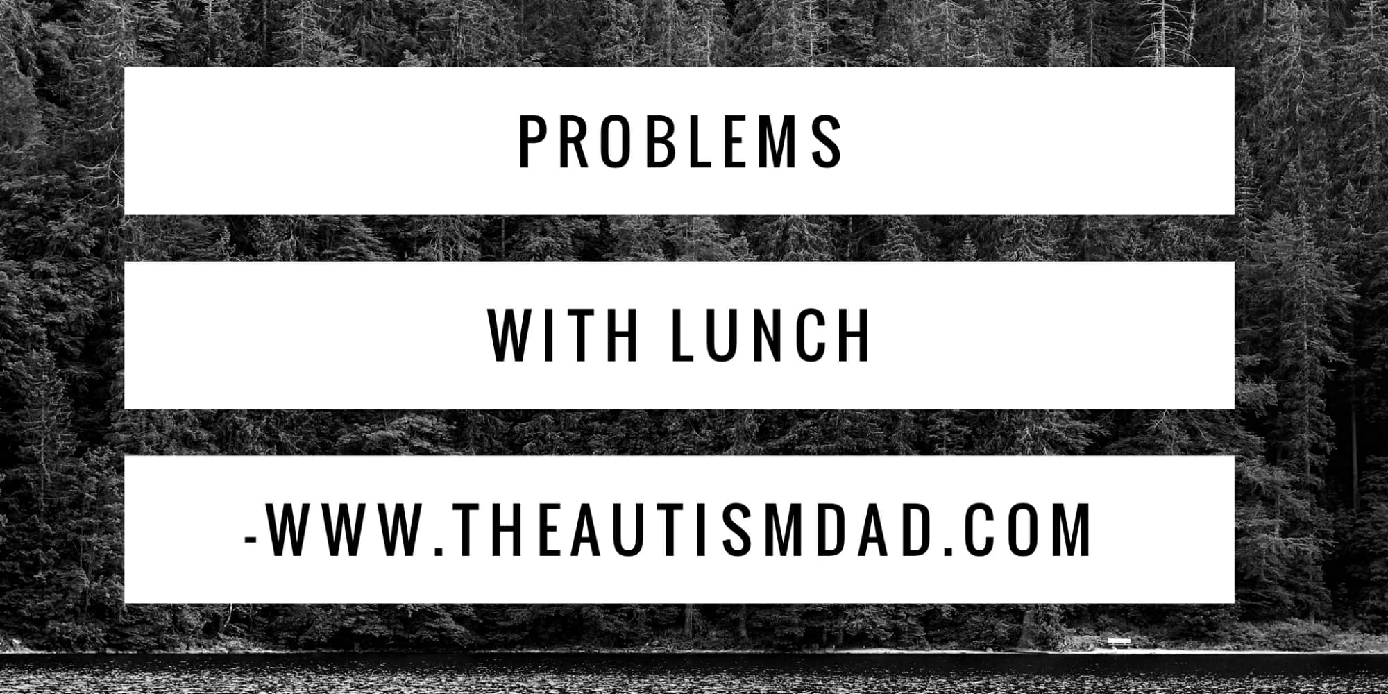 Problems with lunch