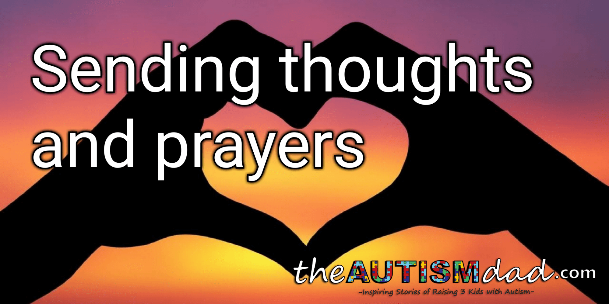 Sending my thoughts and prayers