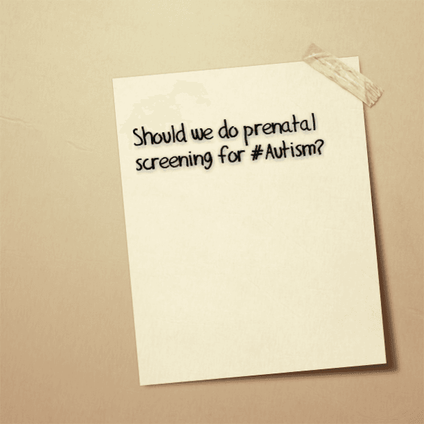Should we do prenatal screening for #Autism?