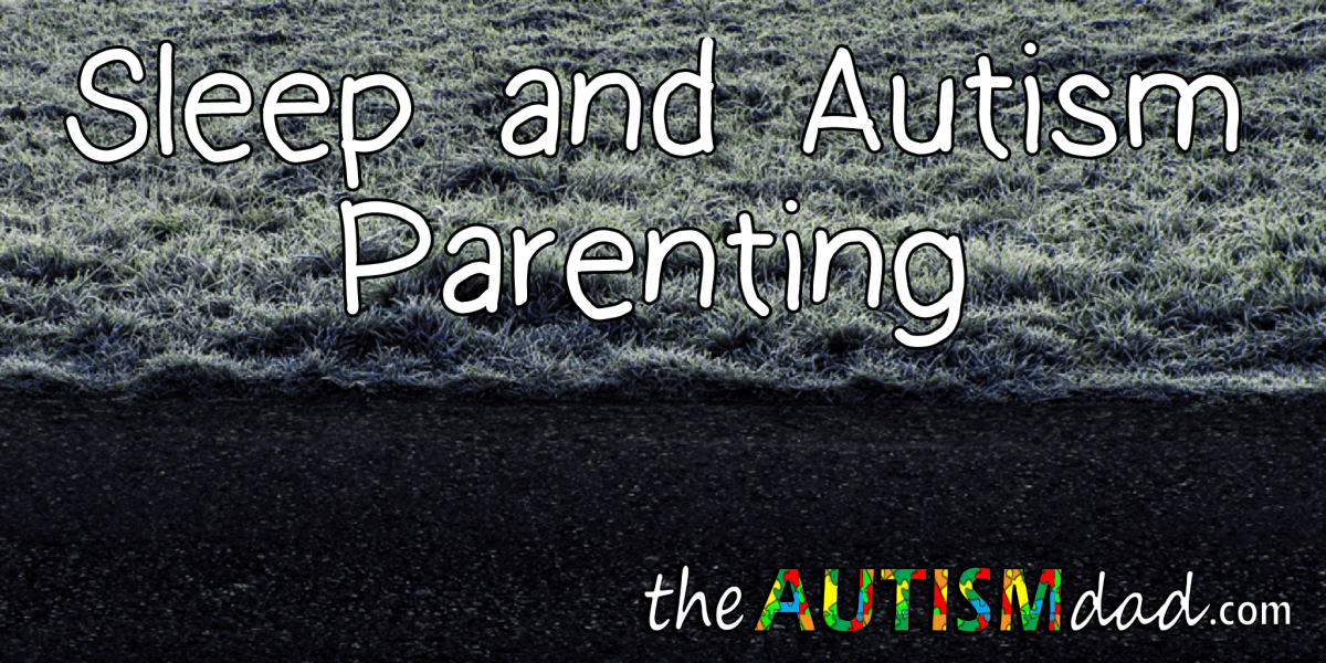 Sleep and #Autism Parenting