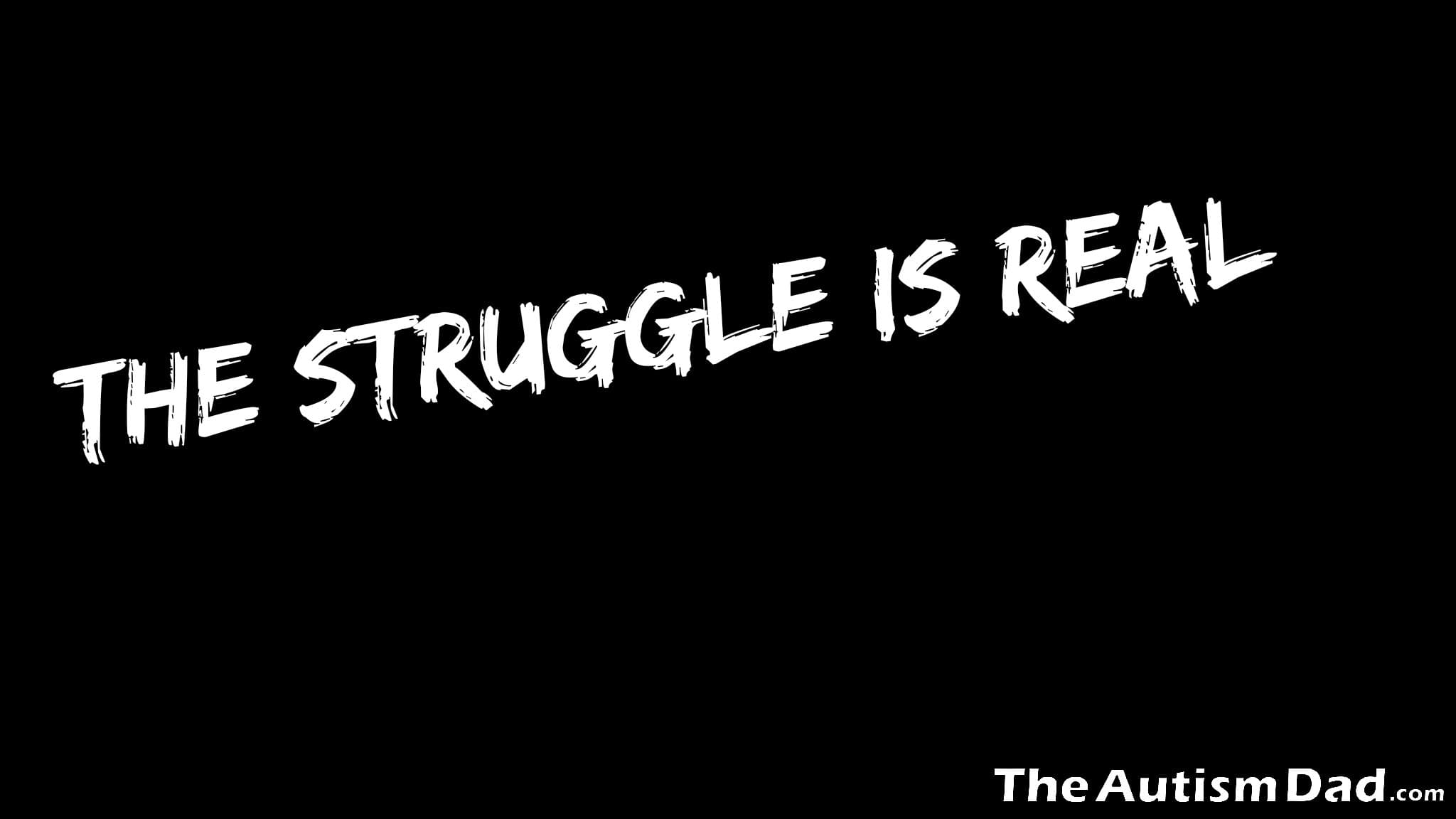 The struggle is real