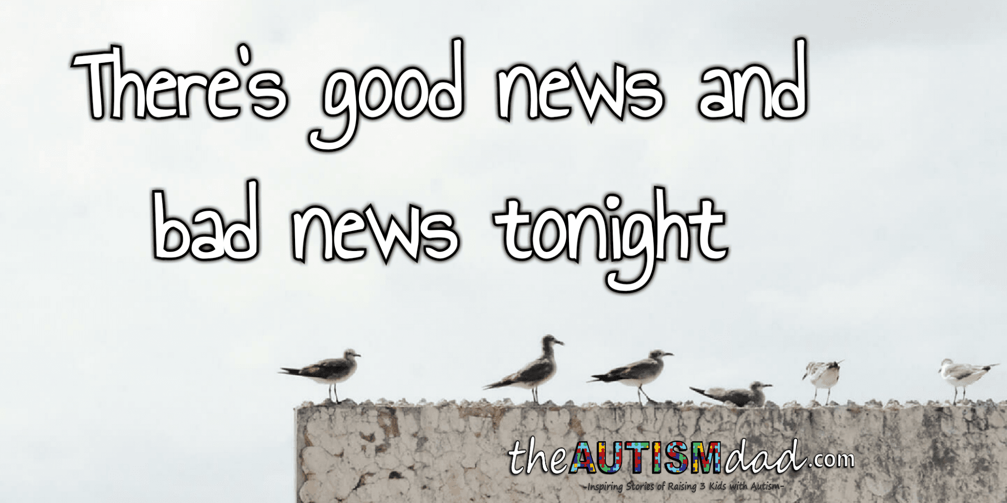 There's good news and bad news tonight