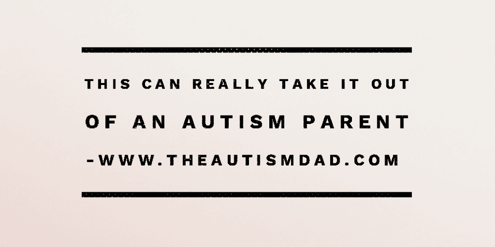 This can really take it out of an #Autism parent