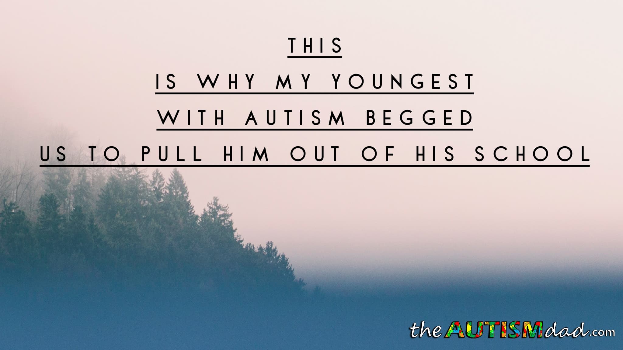This is why my youngest with #Autism begged us to pull him out of his school