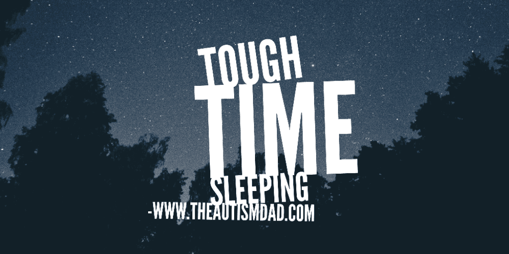 Tough time sleeping