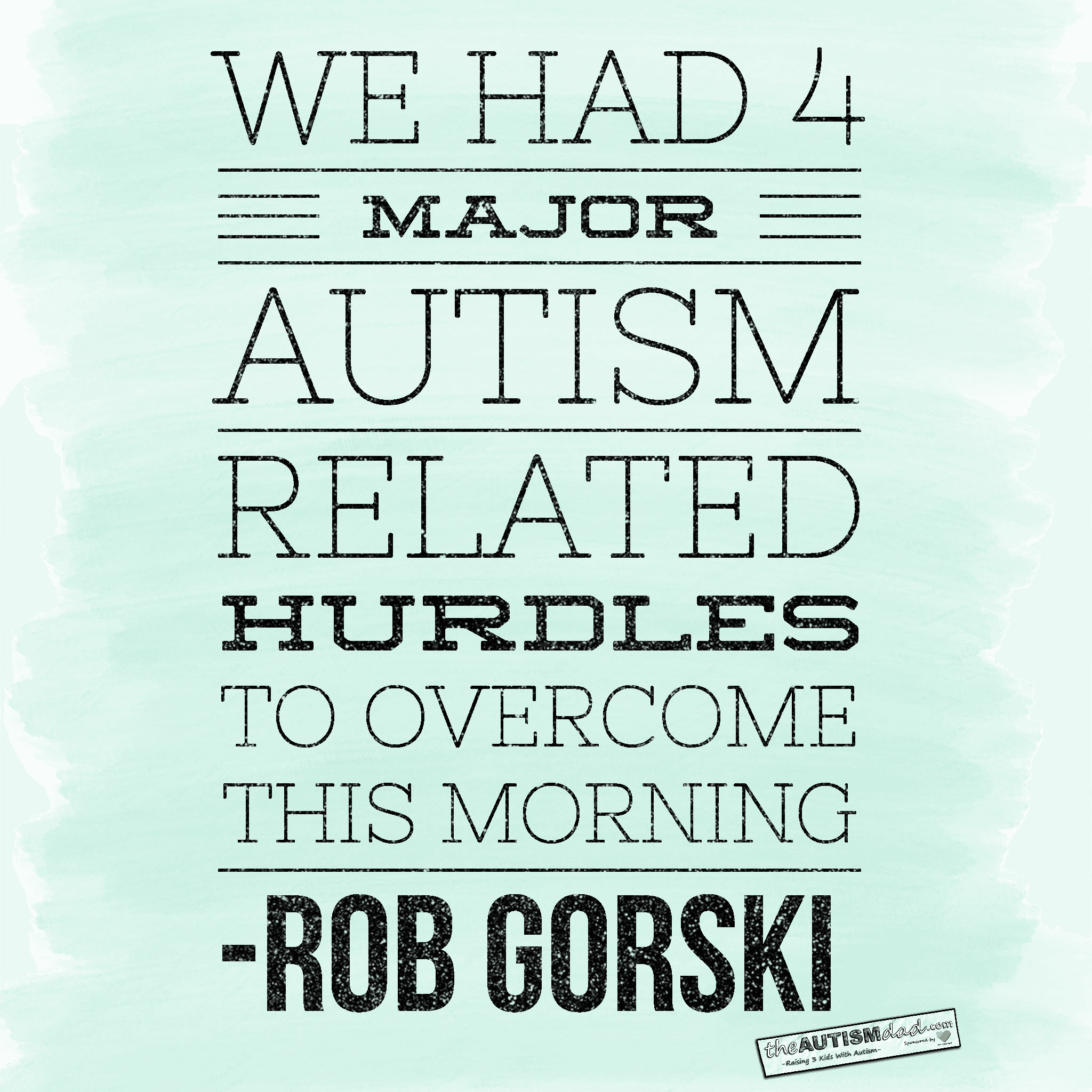 We had 4 MAJOR #Autism related hurdles to overcome this morning