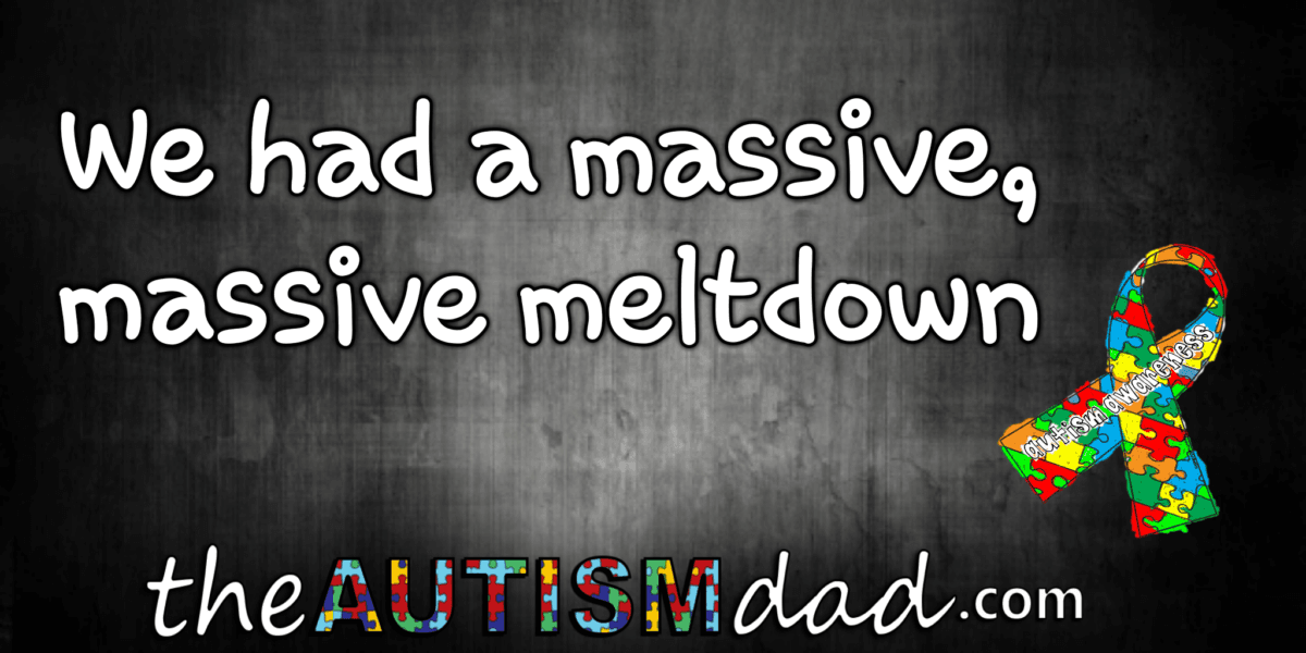 We had a massive, massive meltdown