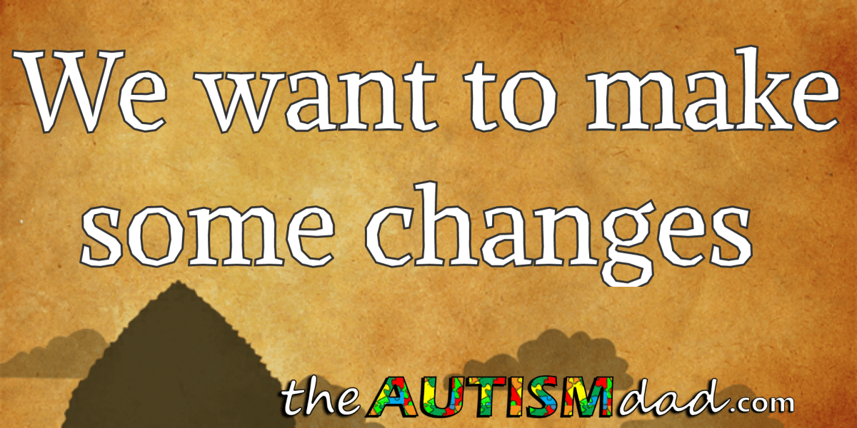 We want to make some changes