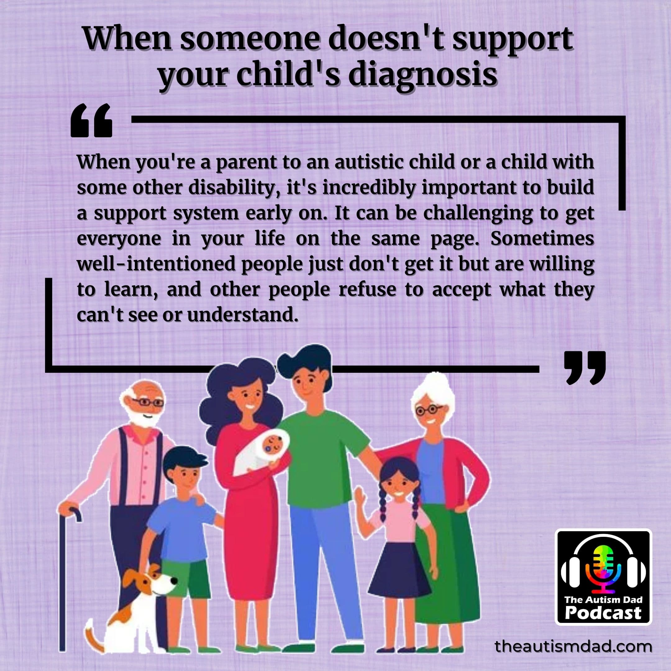 When someone doesn't support your child's diagnosis