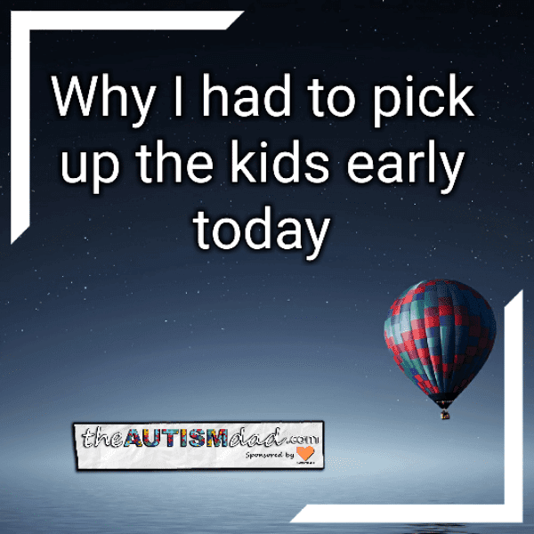 Why I had to pick up the kids early today