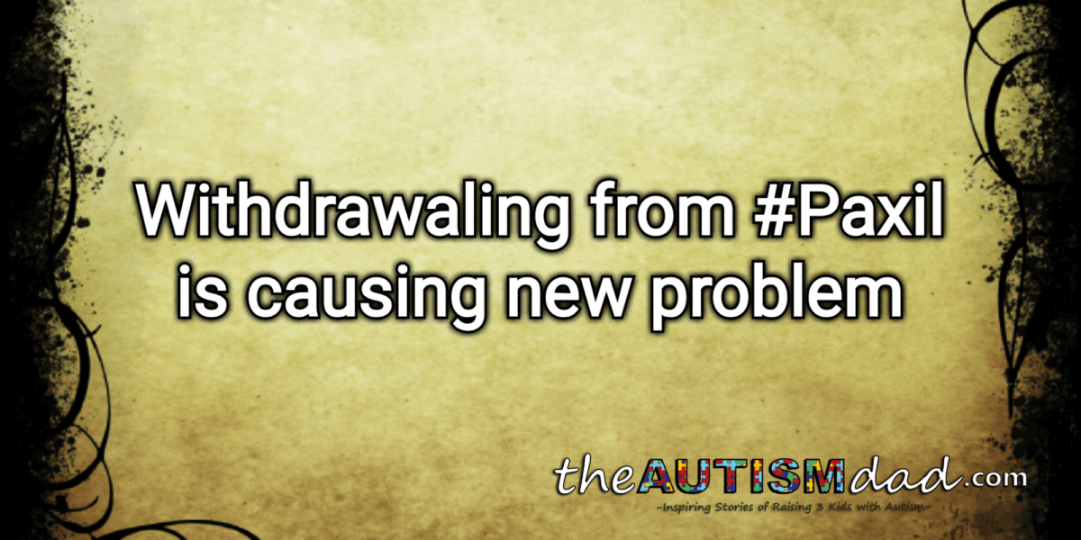 Withdrawaling from #Paxil is causing new problem