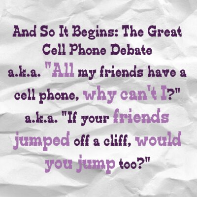 Read more about the article And so it begins: The Great Cell Phone Debate