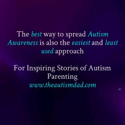 The best way to spread Autism Awareness is also the easiest and least ...