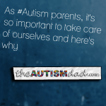 As #Autism parents, it’s so important to take care of ourselves and here’s why