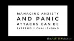 Managing #anxiety and #panicattacks can be extremely challenging